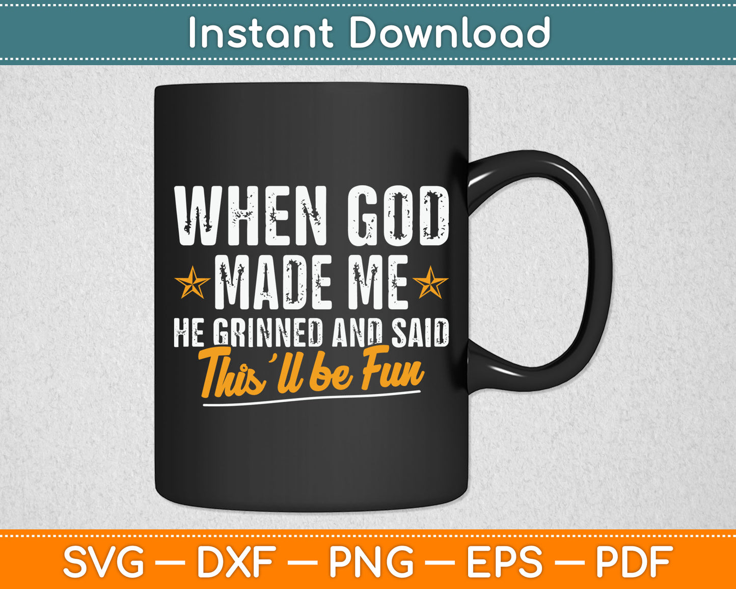 When God Created Me When God Made Me Funny God Svg Digital Cutting File