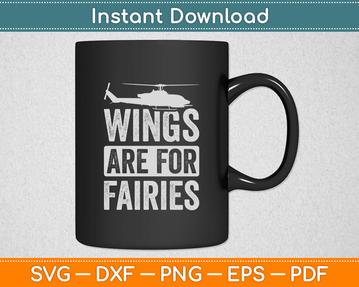 Wings Are For Fairies Helicopter Pilot Funny Svg Png Dxf Digital Cutting File