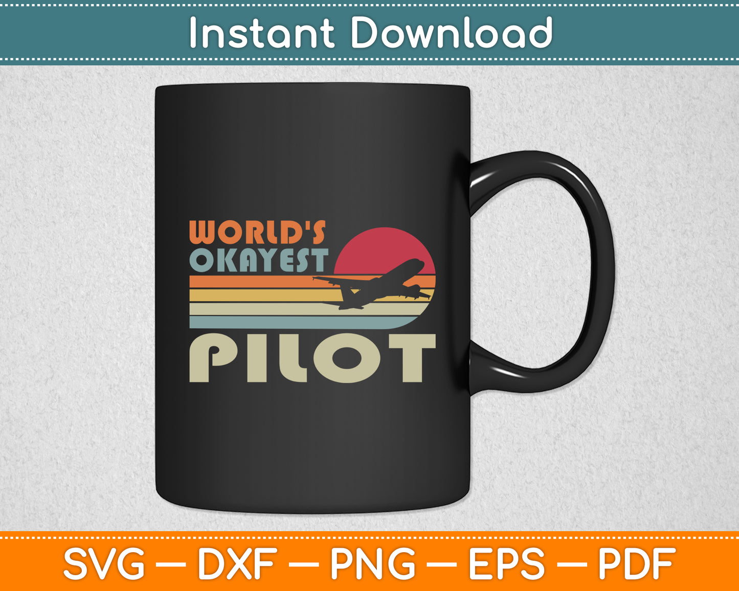 World's Okayest Pilot Sunset Airplane Retro Svg Png Dxf Digital Cutting File