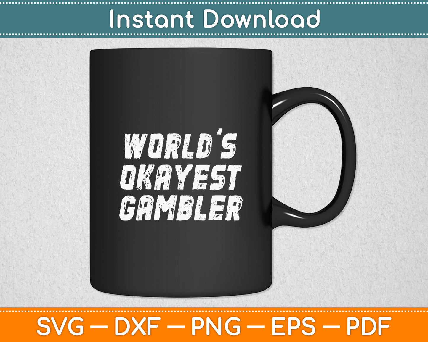 Worlds Okayest Gambler Funny Gambling Las Vegas Poker Player Svg Digital Cutting File