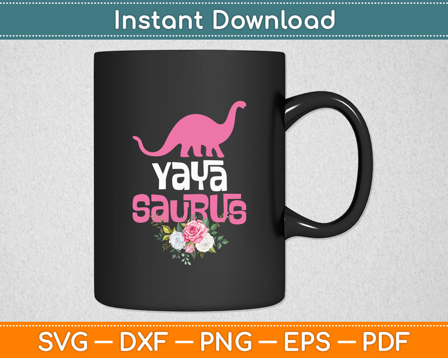 Yaya Saurus Grandma Thanksgiving Christmas Mother's Day Svg Digital Cutting File
