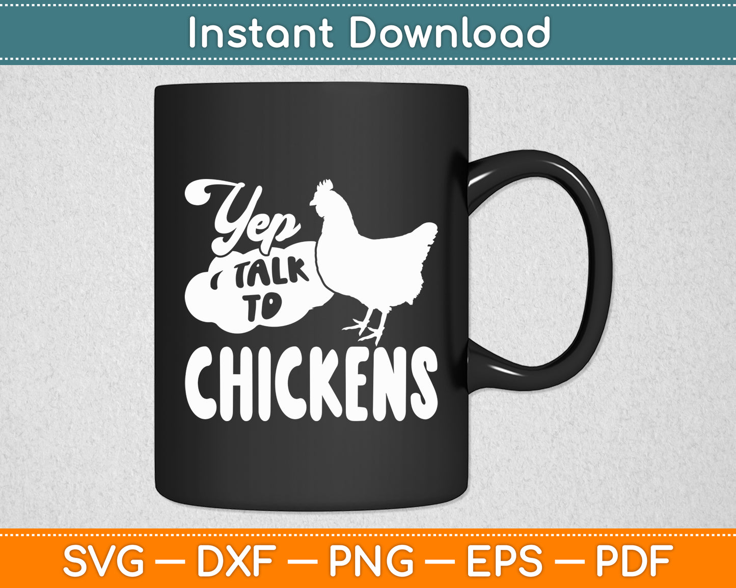 Yep I Talk To Chickens - Chicken Lover Farming Funny Svg Png Dxf Digital Cutting File