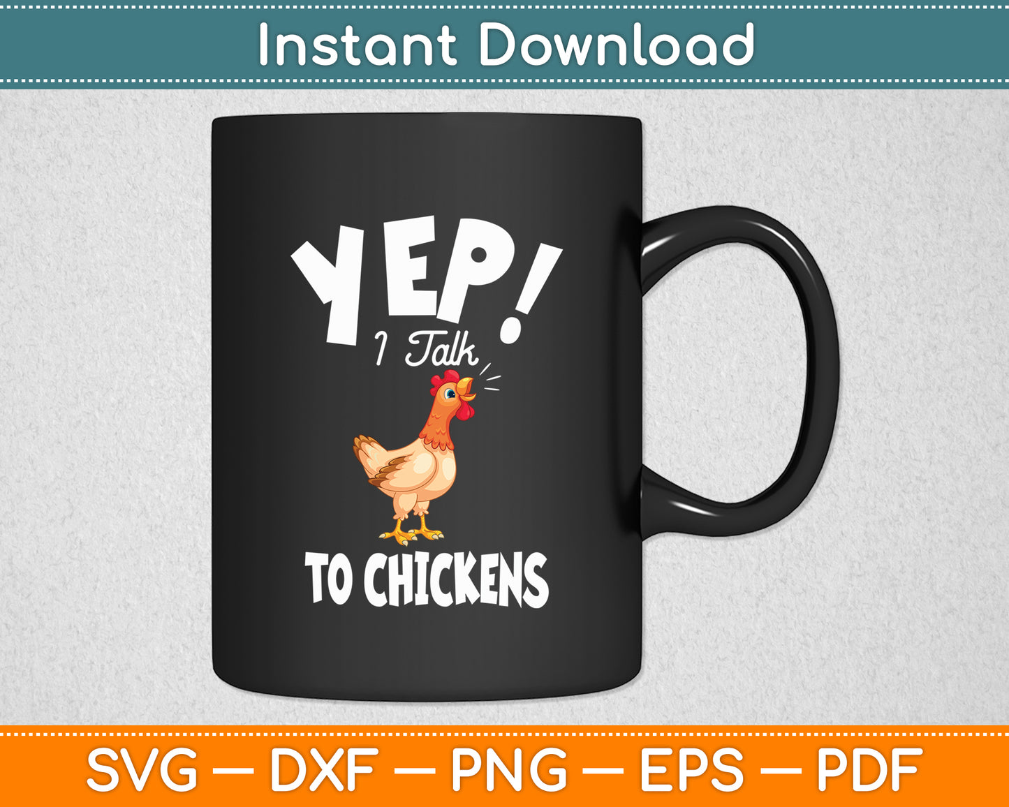 Yep I Talk To Chickens Cute Chicken Svg Png Dxf Digital Cutting File