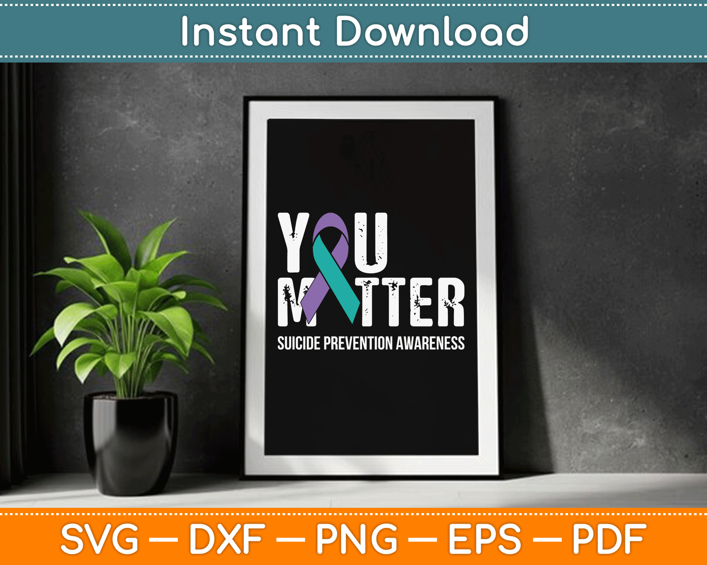 You Matter Suicide Prevention Awareness SVG Digital Cutting File
