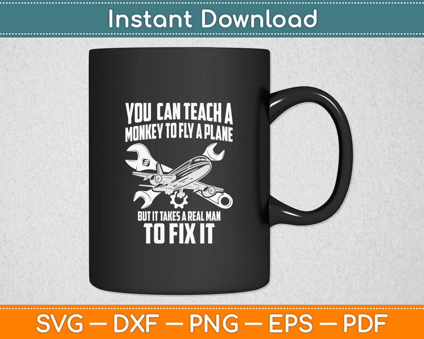 You Can Teach A Monkey To Fly A Plane Airplane Mechanic Svg Digital Cutting File