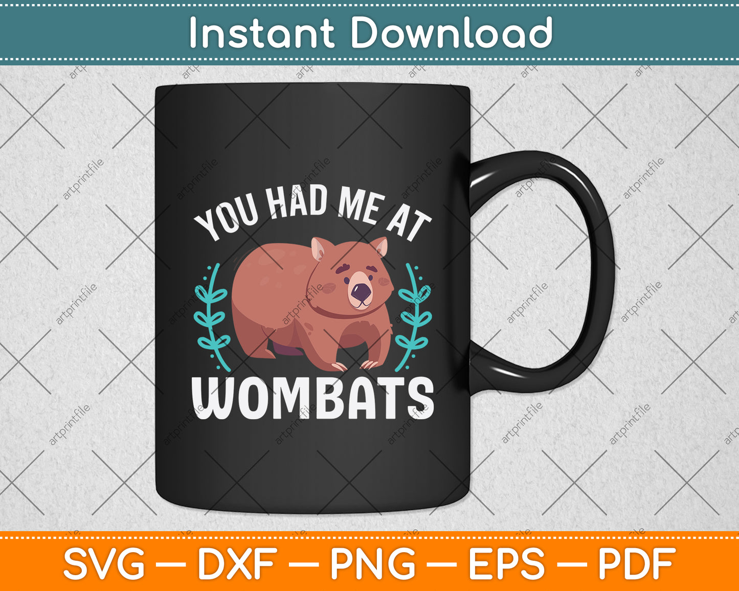 You Had Me At Wombats Svg Png Dxf Digital Cutting File