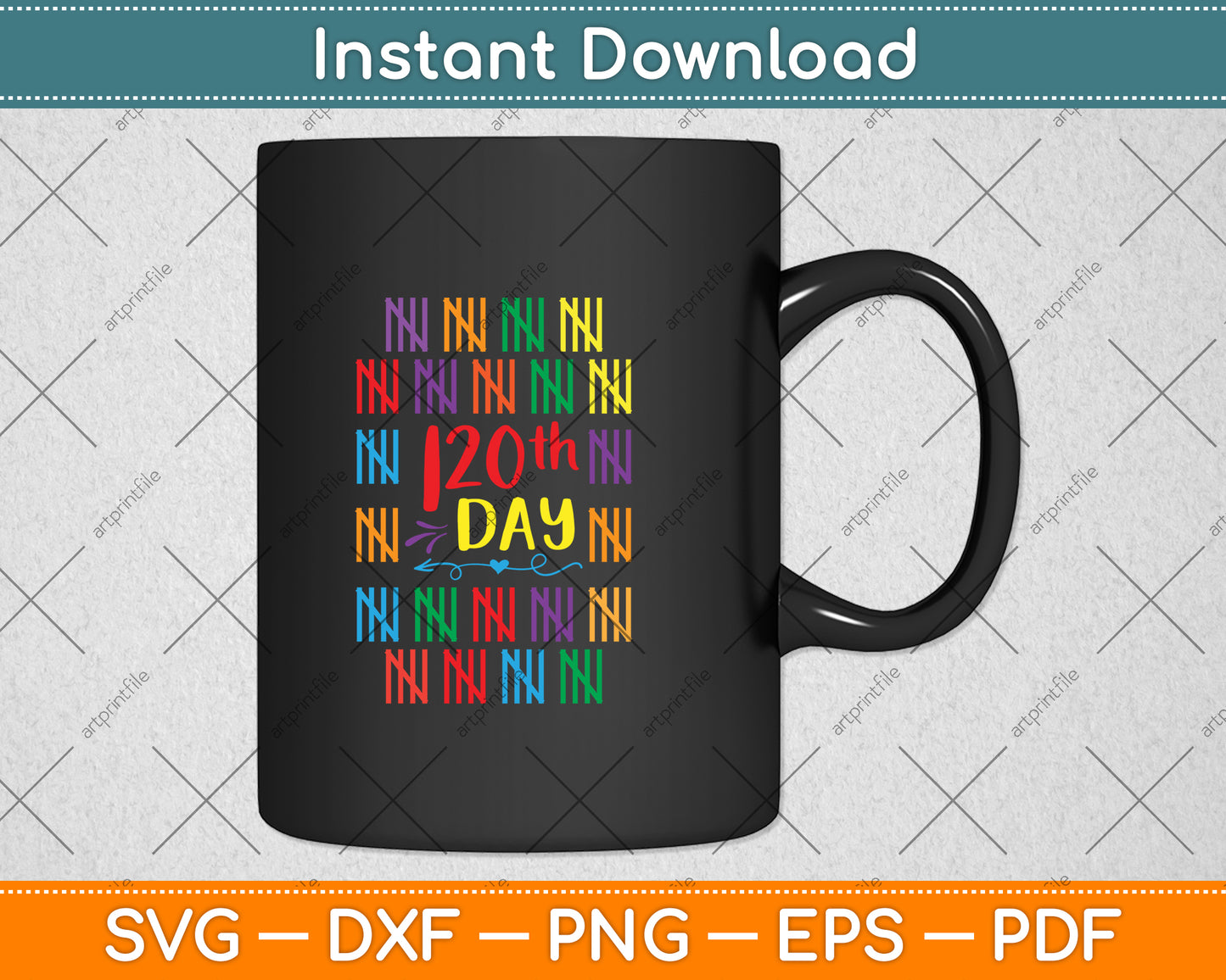 120 Days of School First Grade Teacher Gifts Svg Png Dxf Digital Cutting File