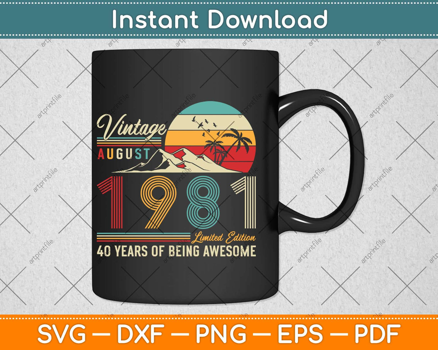 40 Years Old 40th Birthday Decoration Vintage August 1981 Svg Png Dxf Cutting File