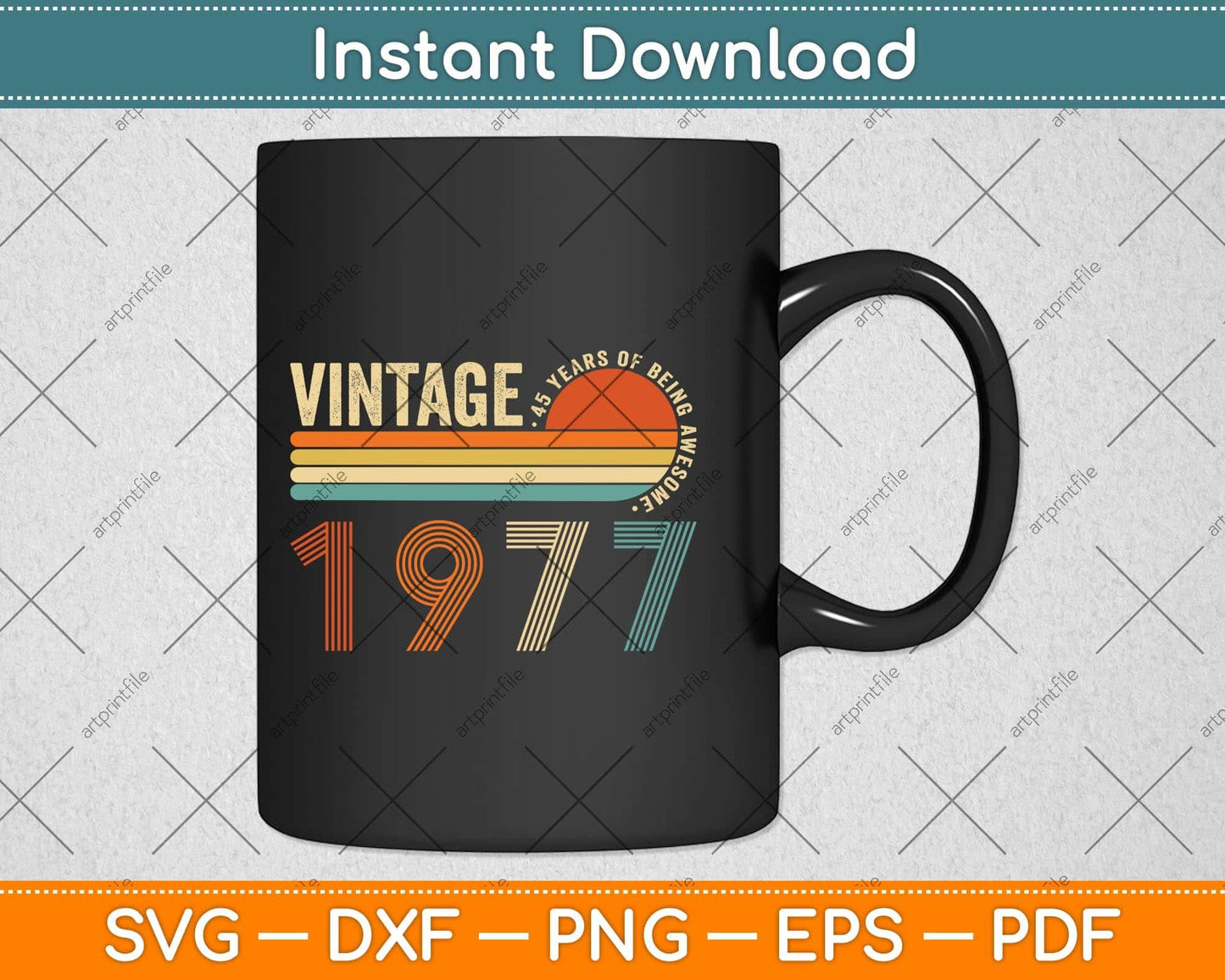 45 Years Old Vintage 1977 Limited Edition 45th Birthday Svg Png Dxf Digital Cutting File