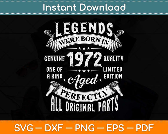 50th Birthday Gift Vintage Legends Where Born In 1972 50 Years Old Svg Cutting File