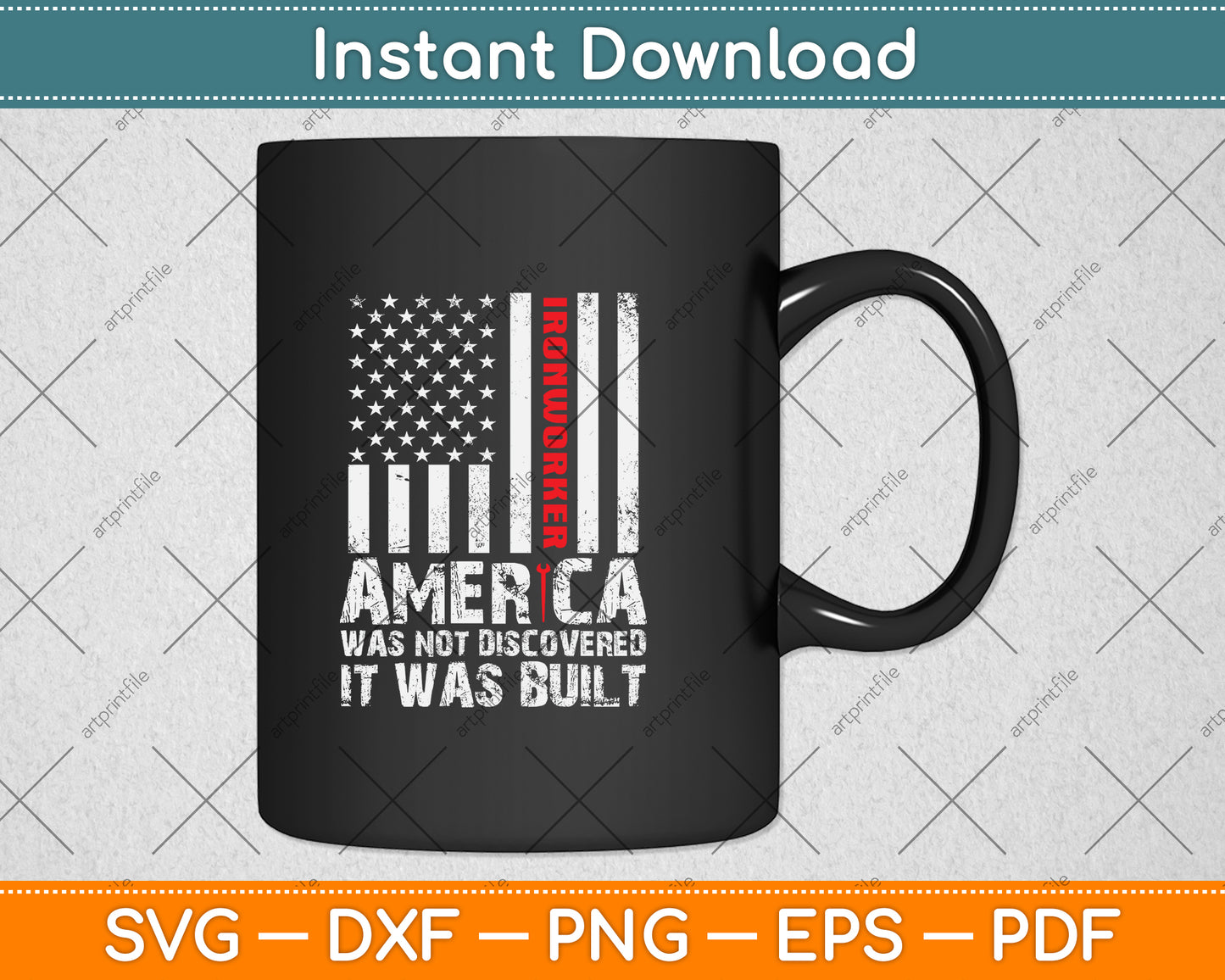 America Was Not Discovered It Was Built - Ironworker Svg Png Dxf Digital Cutting File