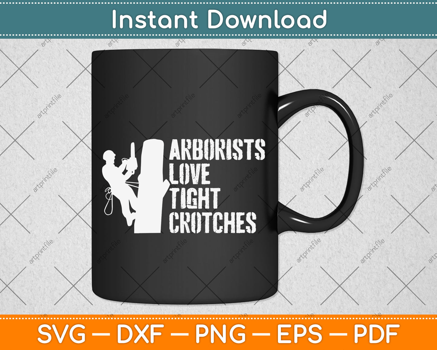 Arborist Love Tight Crotches Svg Png Dxf Digital Cutting File