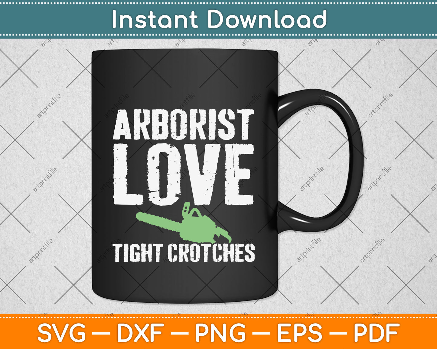 Arborist Love Tight Crotches Svg Png Dxf Digital Cutting File