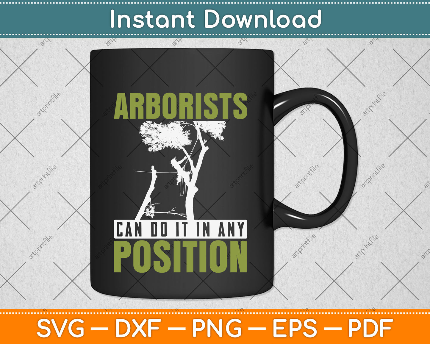 Arborists Can Do It In Any Position Svg Png Dxf Digital Cutting File