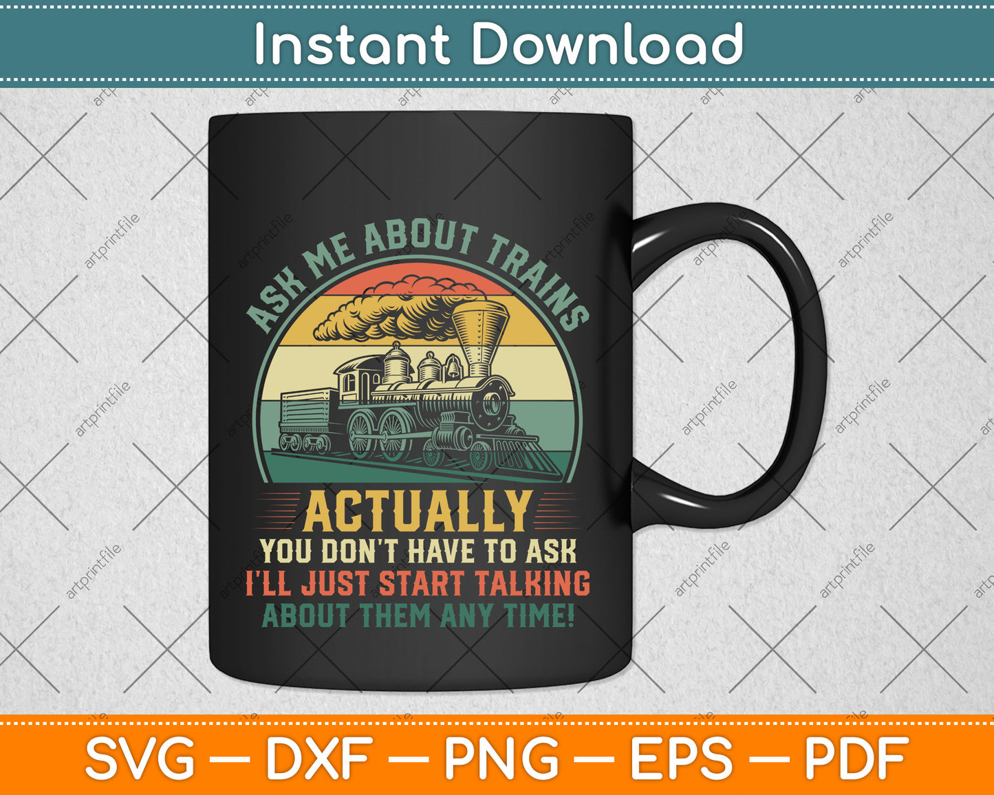 Ask Me About Trains Actually Trainspotting Svg Png Dxf Digital Cutting File