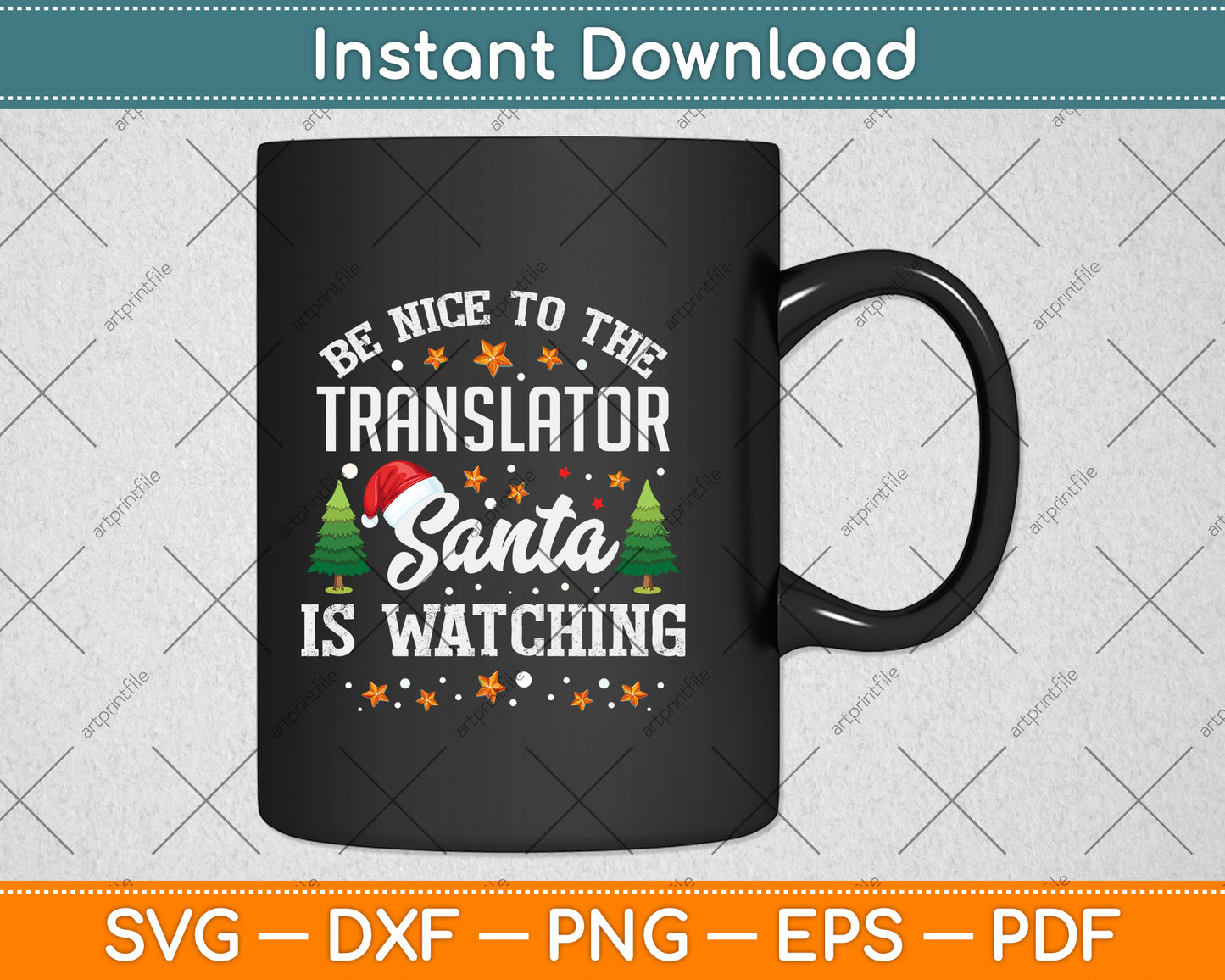 Be Nice To The Translator Santa Is Watching Christmas Svg Png Dxf Digital Cutting File