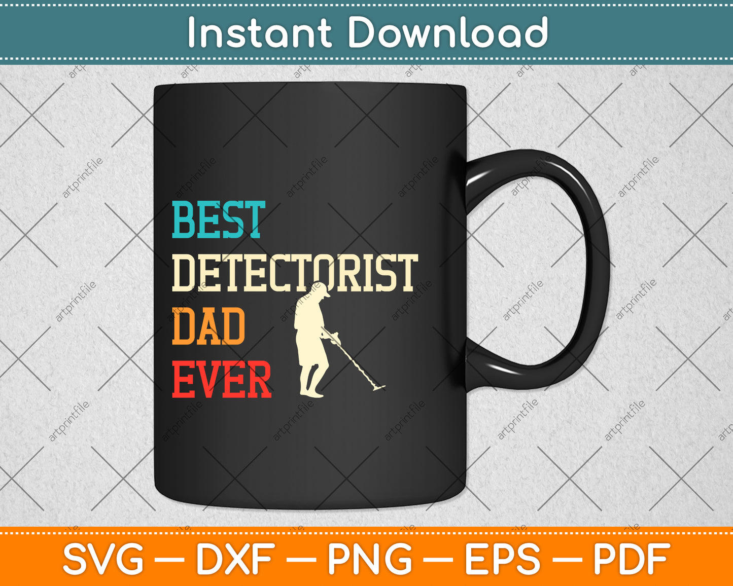 Best Detectorist Dad Ever Svg Png Dxf Digital Cutting File
