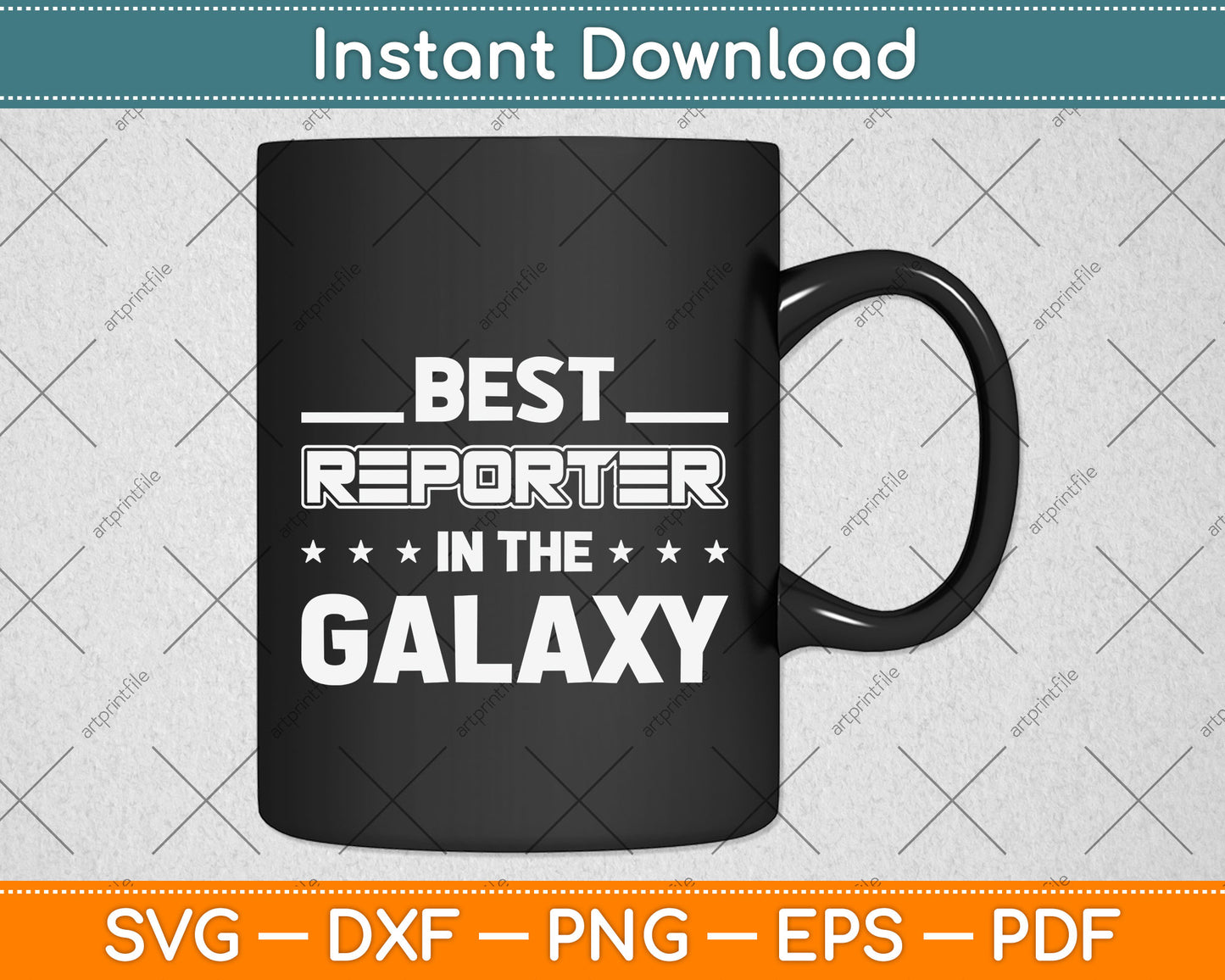 Best Reporter in the Galaxy Svg Png Dxf Digital Cutting File