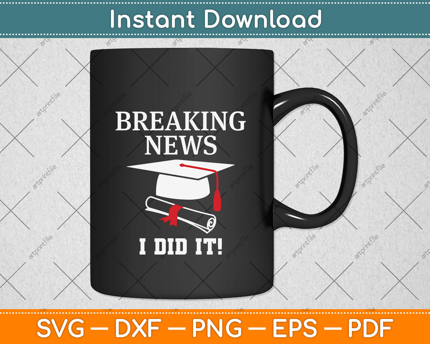 Breaking News I Did It Journalist Graduation Svg Png Dxf Digital Cutting File