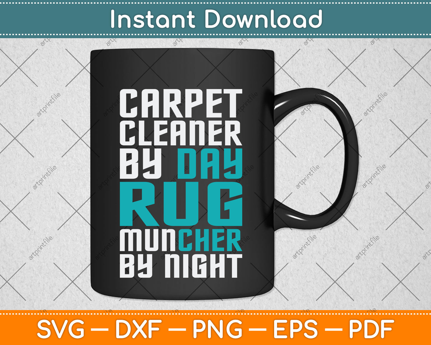 Carpet Cleaner by Day Rug Muncher by Night Funny Svg Png Dxf Digital Cutting File