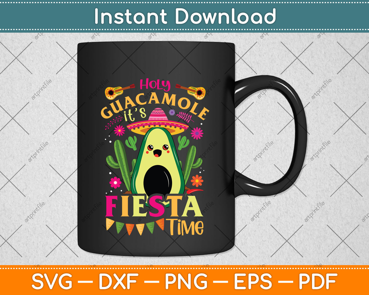 Cinco De Mayo Mexican Holy Guacamole Fiesta Time Svg Png Dxf Digital Cutting File