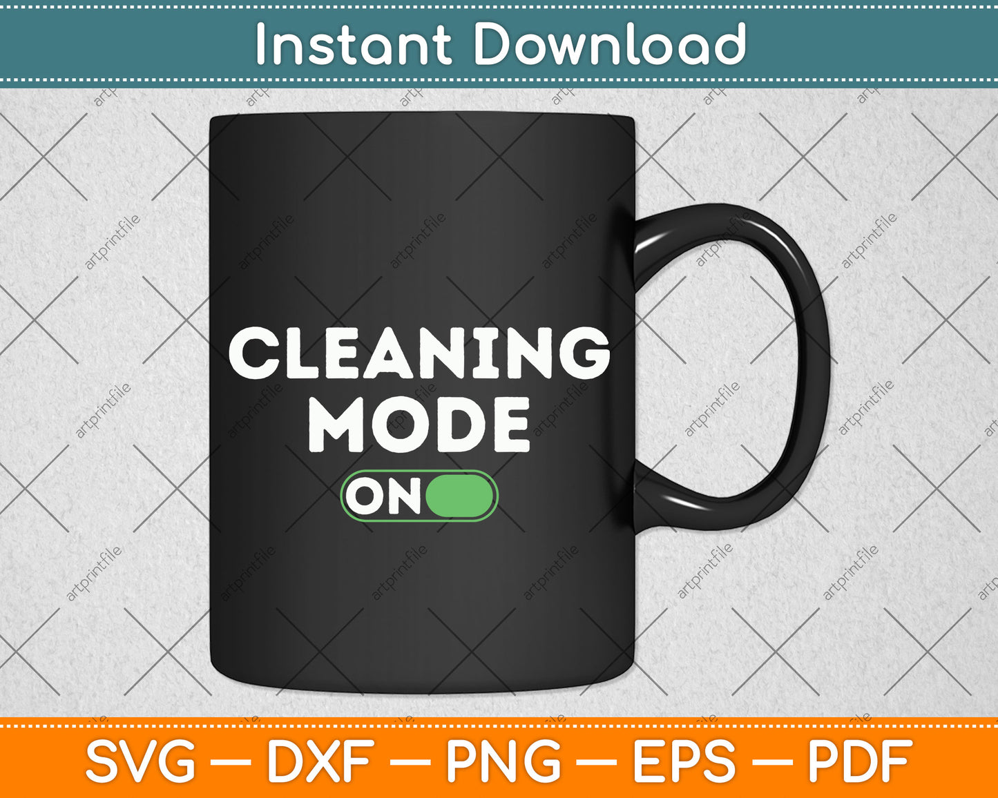 Cleaning Mode On Funny Cleaning Svg Png Dxf Digital Cutting File