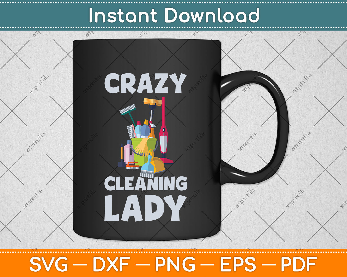 Crazy Cleaning Lady Cleaner Housekeeper Svg Png Dxf Digital Cutting File