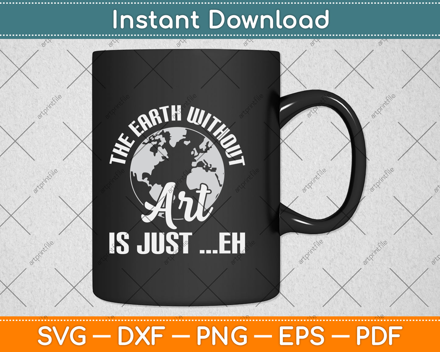 Earth Without Art Is Just Eh Planet Art Earth Day Svg Png Dxf Digital Cutting File