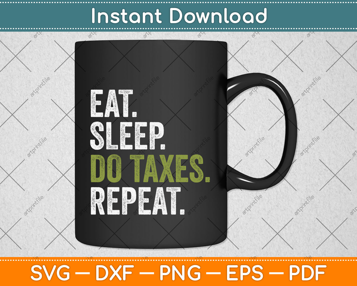 Eat Sleep Do Taxes Accountant Accounting Funny Svg Png Dxf Digital Cutting File
