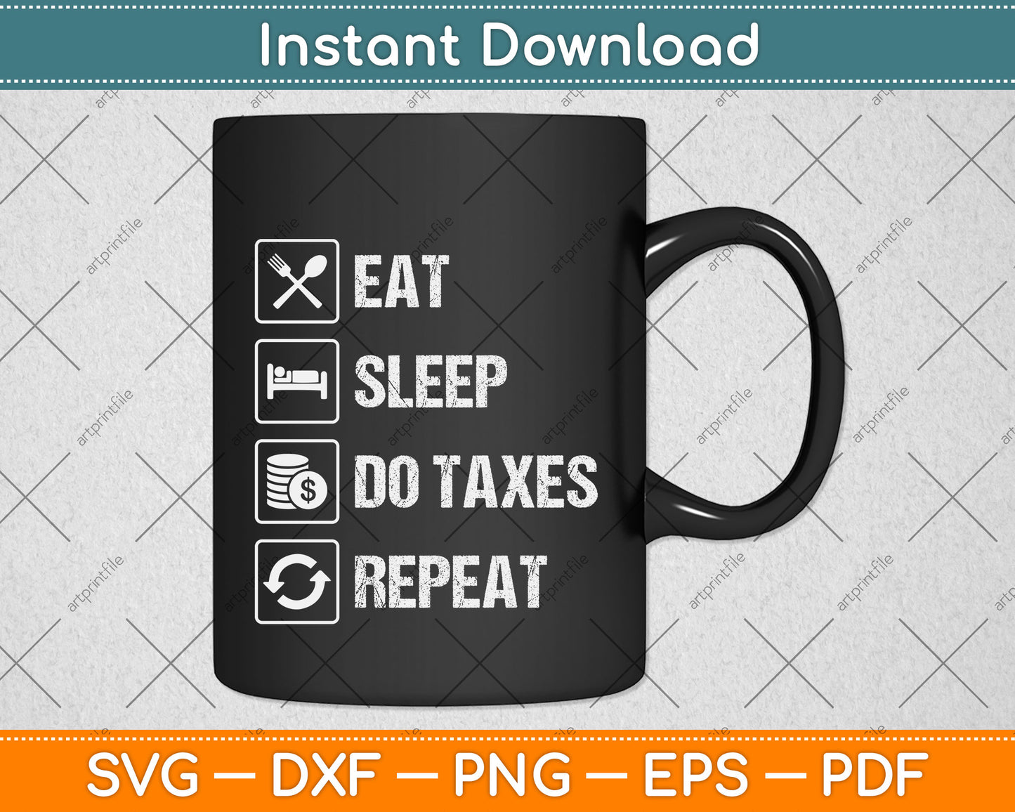 Eat Sleep Do Taxes Repeat Tax Day Svg Png Dxf Digital Cutting File