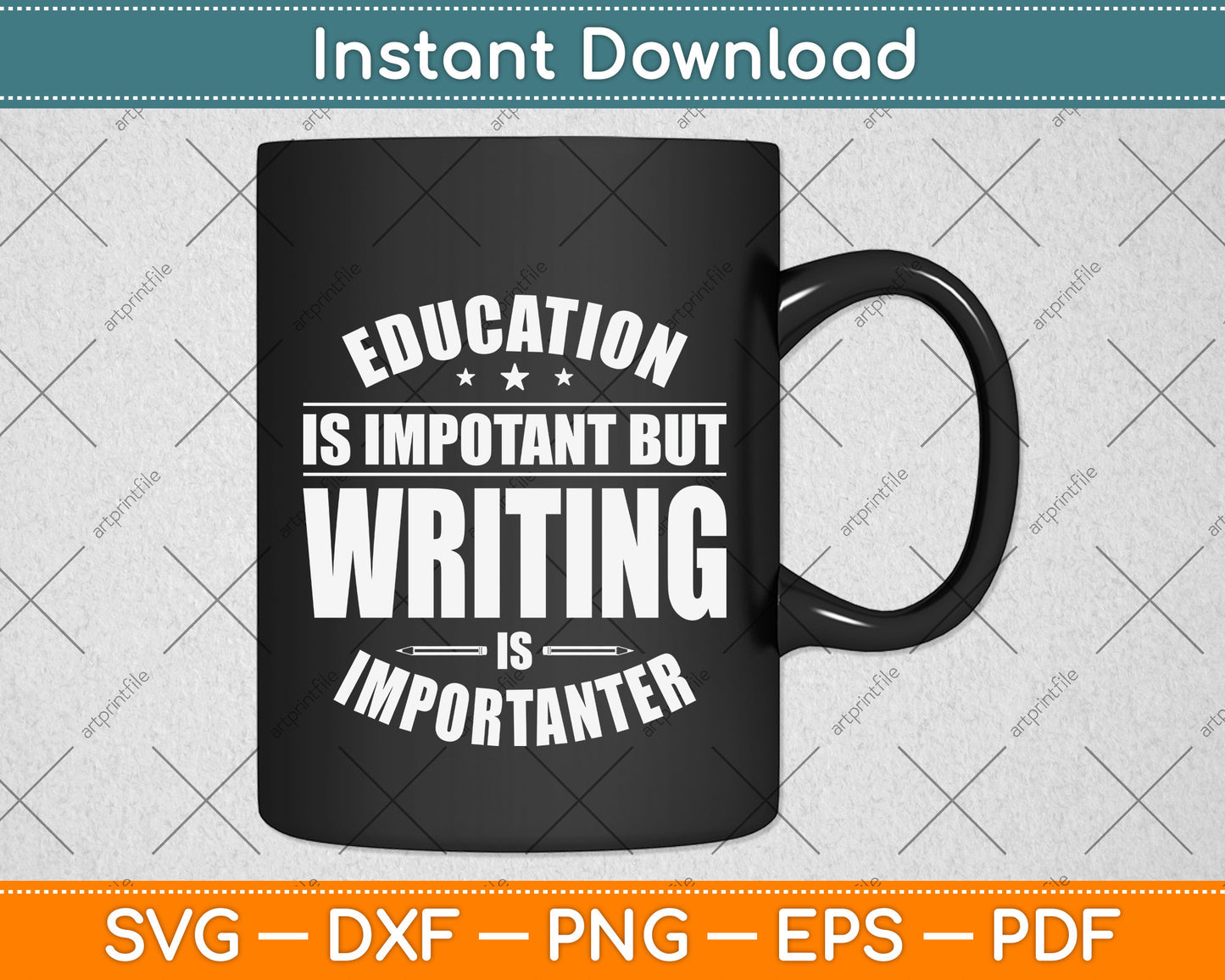 Education Is Important But Writing Is Importanter Svg Png Dxf Digital Cutting File