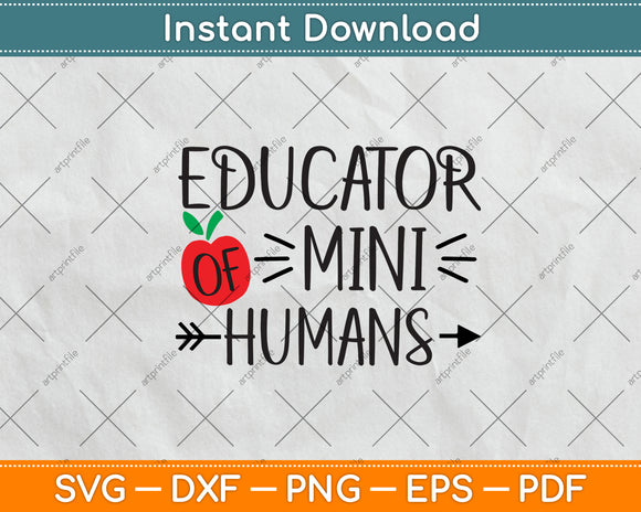 Educator Of Mini Humans Svg Png Dxf Digital Cutting File