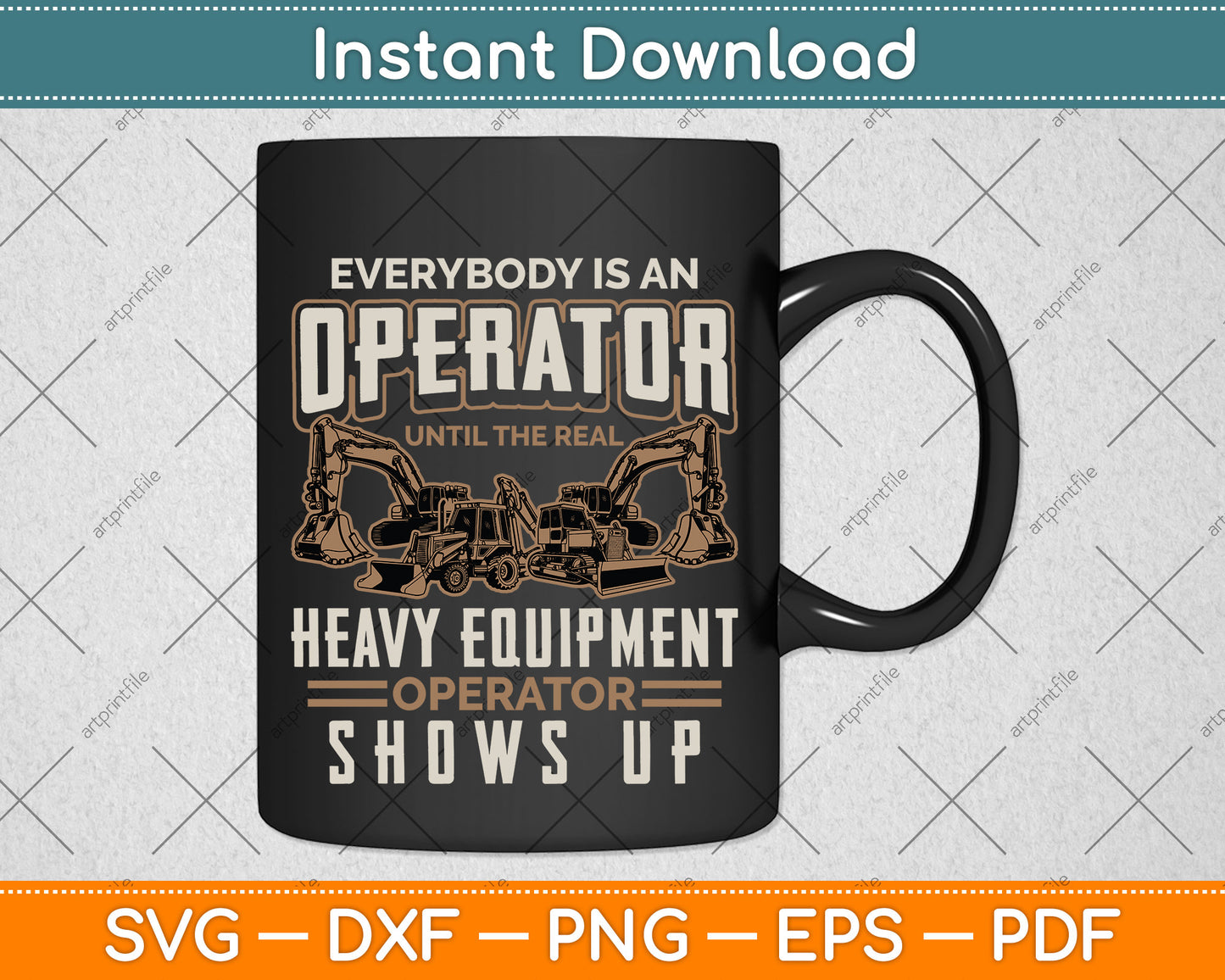 Everybody Is An Operator Until The Real Heavy Equipment Operator Svg Cutting File