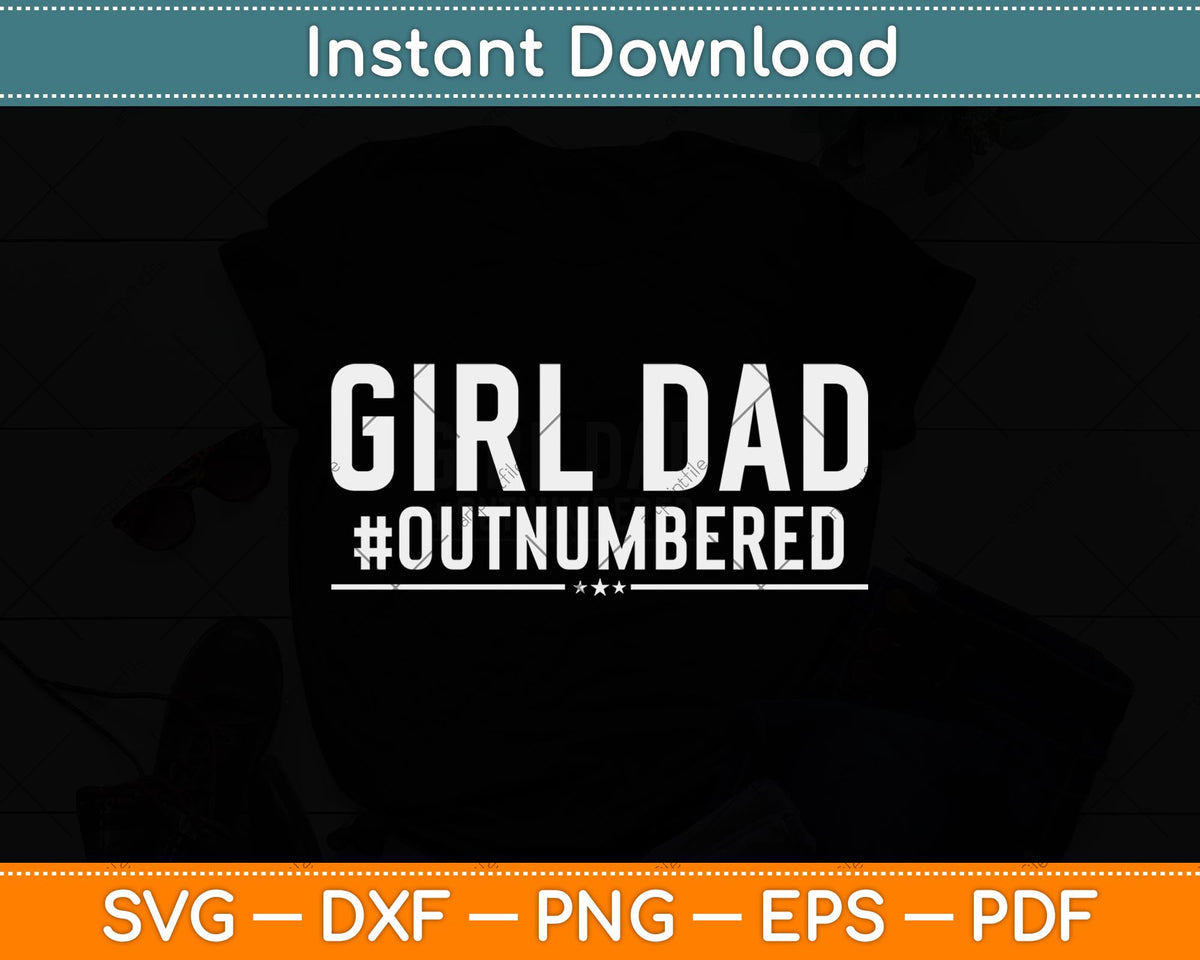 Girl Dad SVG PNG Dad Digital Download 