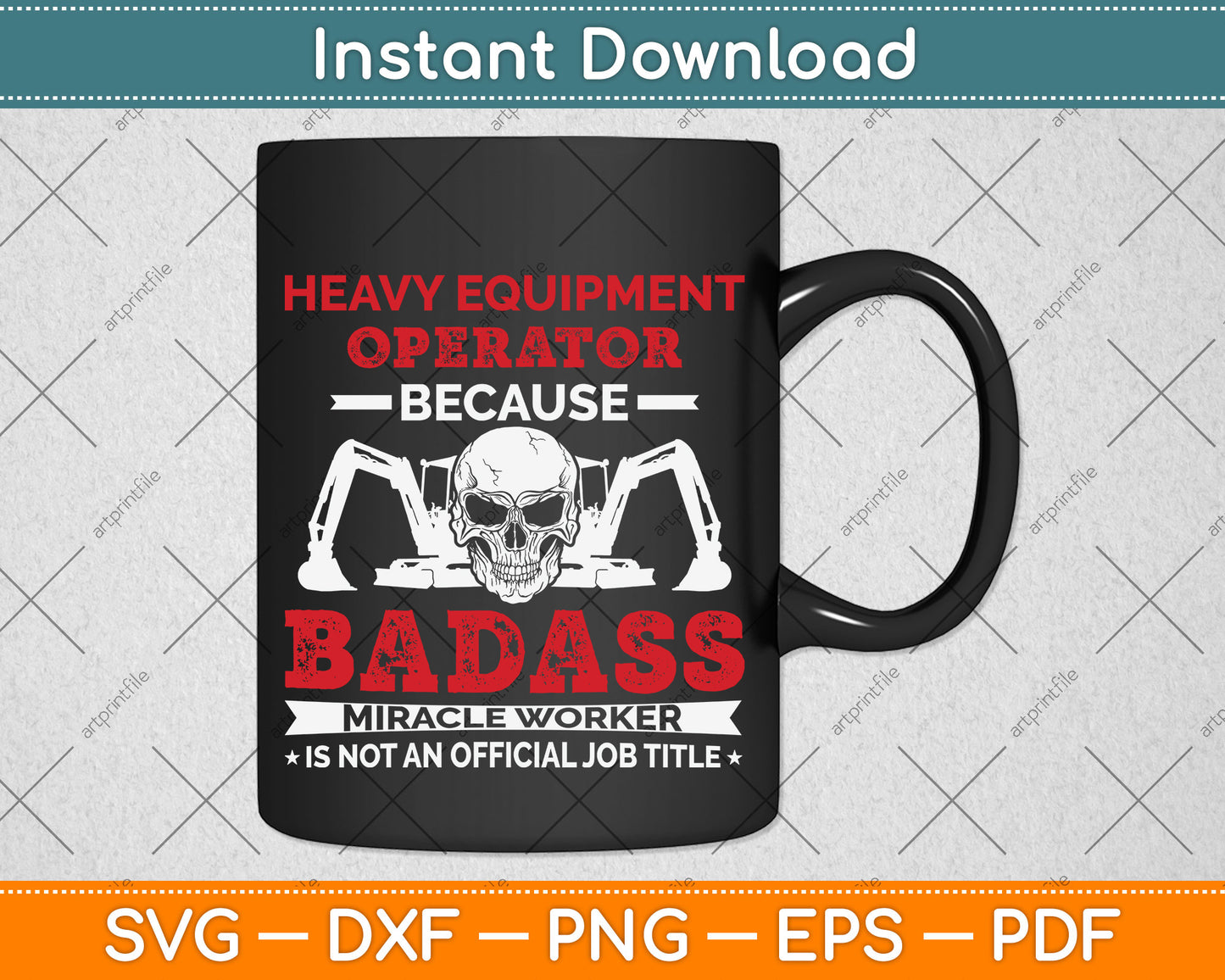 Heavy Equipment Operator Because Badass Miracle Worker Svg Png Dxf Cutting File