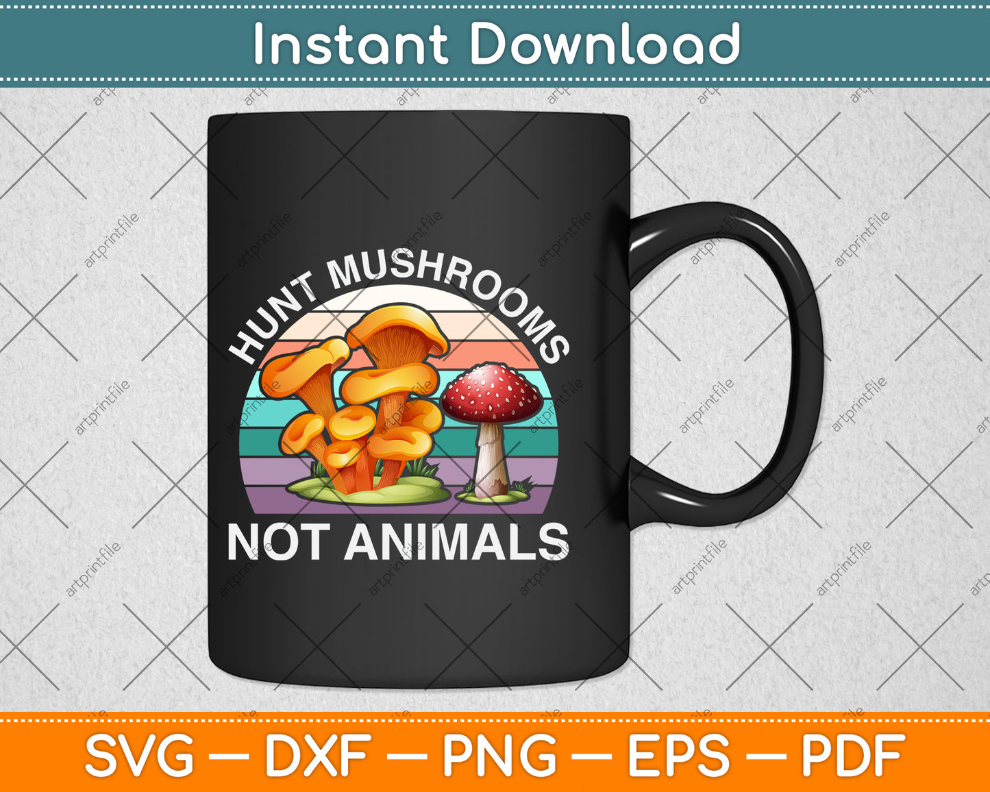 Hunt Mushrooms Not Animals Vintage Svg Png Dxf Digital Cutting File