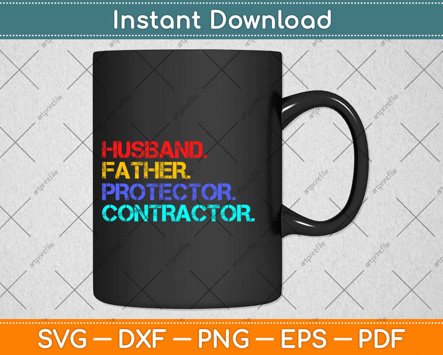 Husband Father Protector Contractor Funny Dad Father's Day Svg Png Dxf Cutting File