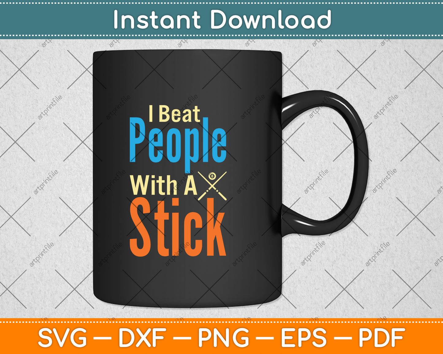 I Beat People With A Stick Pool 8 Ball Snooker Player Svg Png Dxf Digital Cutting File