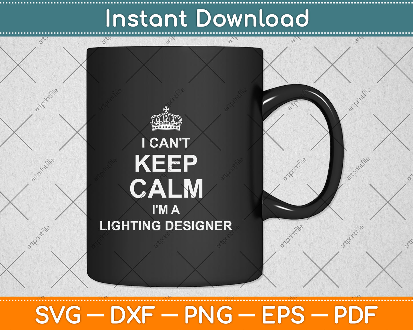 I Can't Keep Calm I'm A Lighting Designer Svg Png Dxf Digital Cutting File