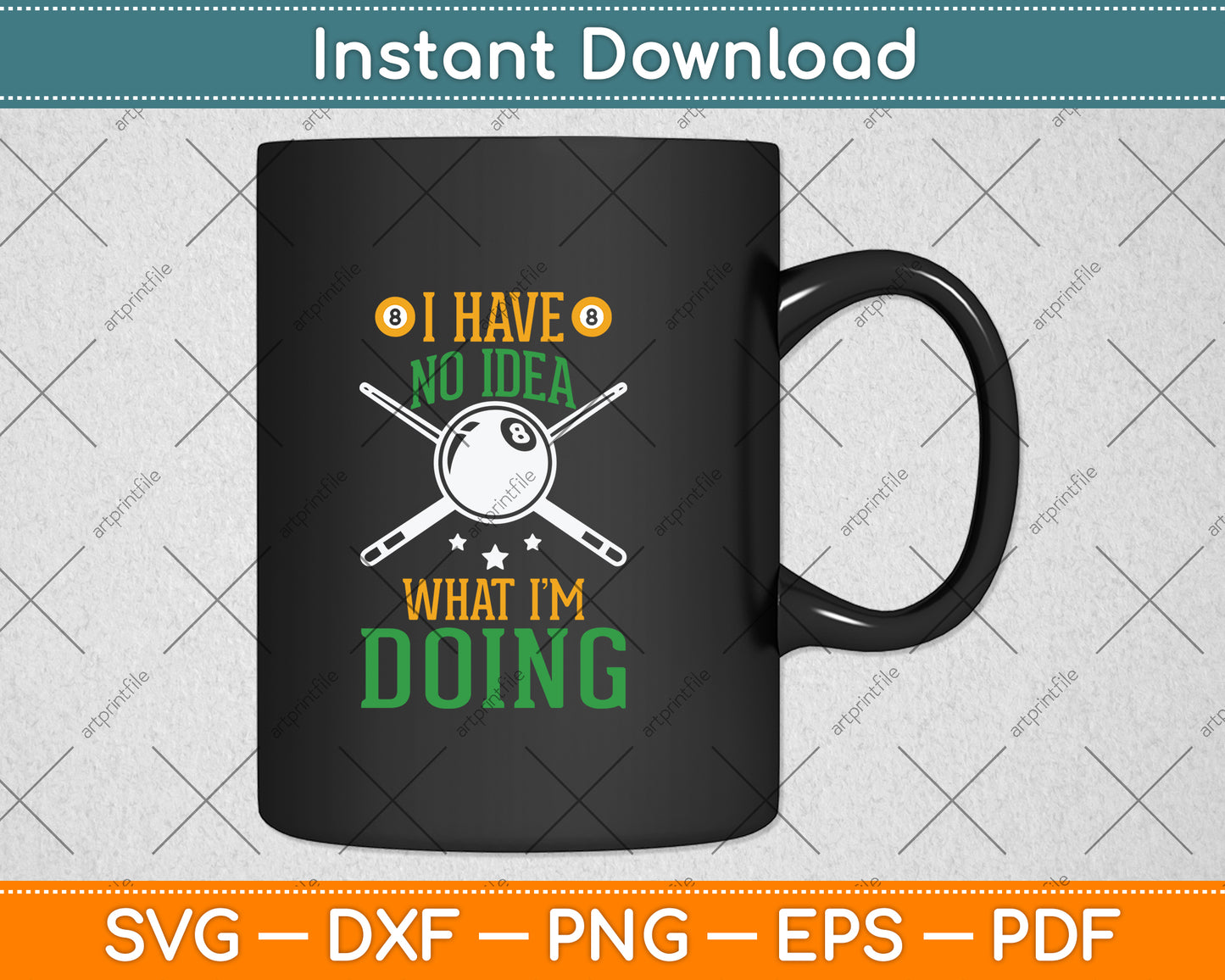 I Have No Idea What I'm Doing Pool 8 Ball Snooker Player Svg Png Dxf Digital Cutting File