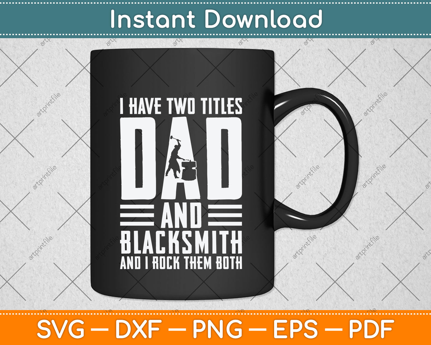I Have Two Titles Dad and Blacksmith Svg Png Dxf Digital Cutting File