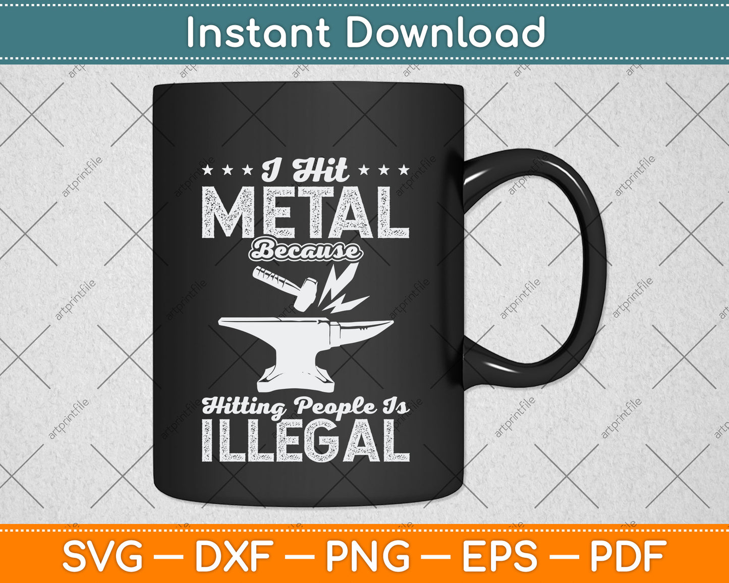 I Hit Metal Because Hitting People Is Illegal Blacksmith Svg Png Dxf Digital Cutting File