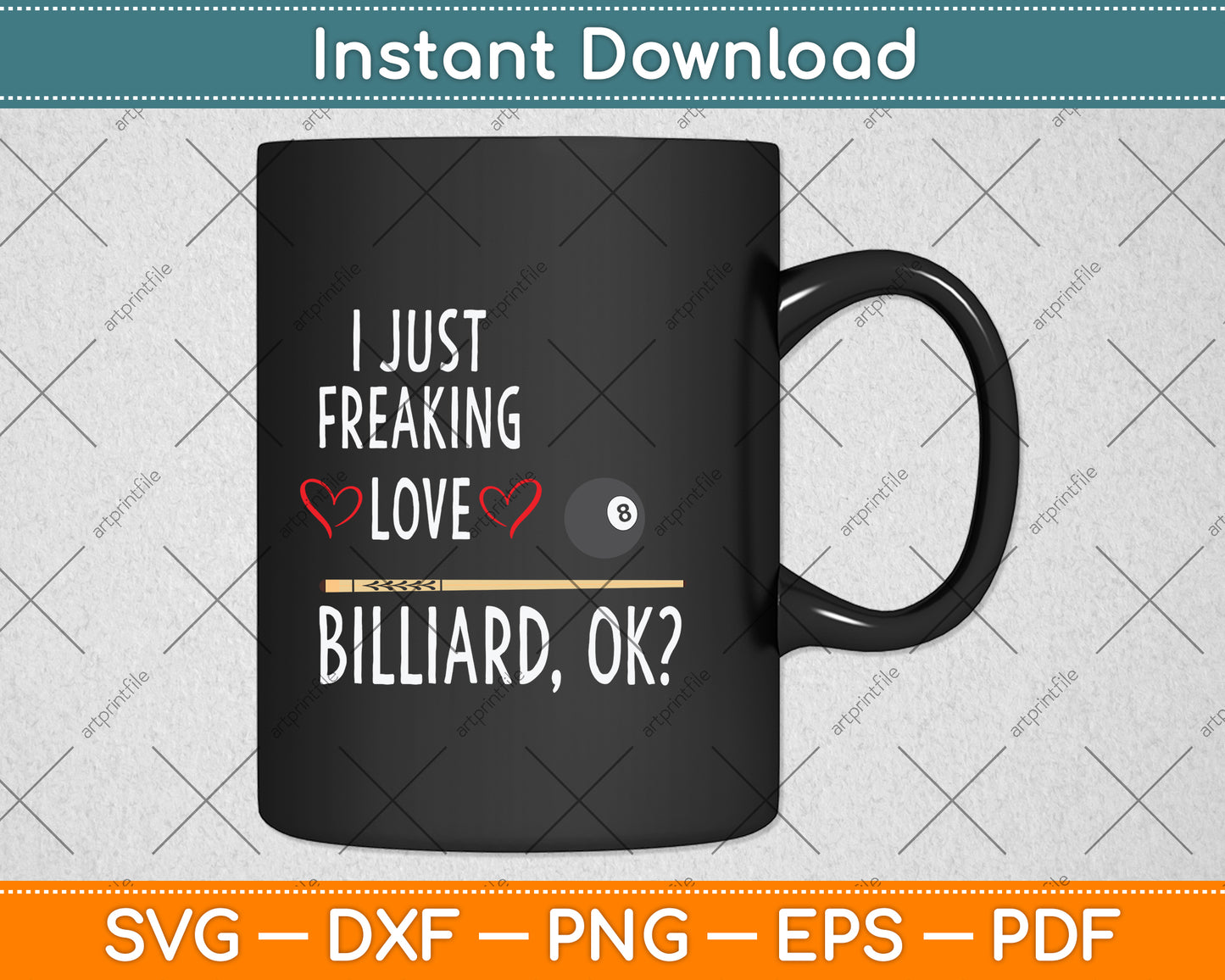 I Just Freaking Love Billiard 8 Ball Pool Snooker Player Svg Png Dxf Digital Cutting File