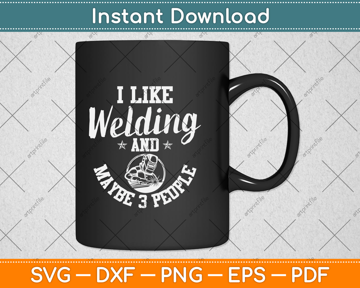 I Like Welding And Maybe 3 People Svg Png Dxf Digital Cutting File