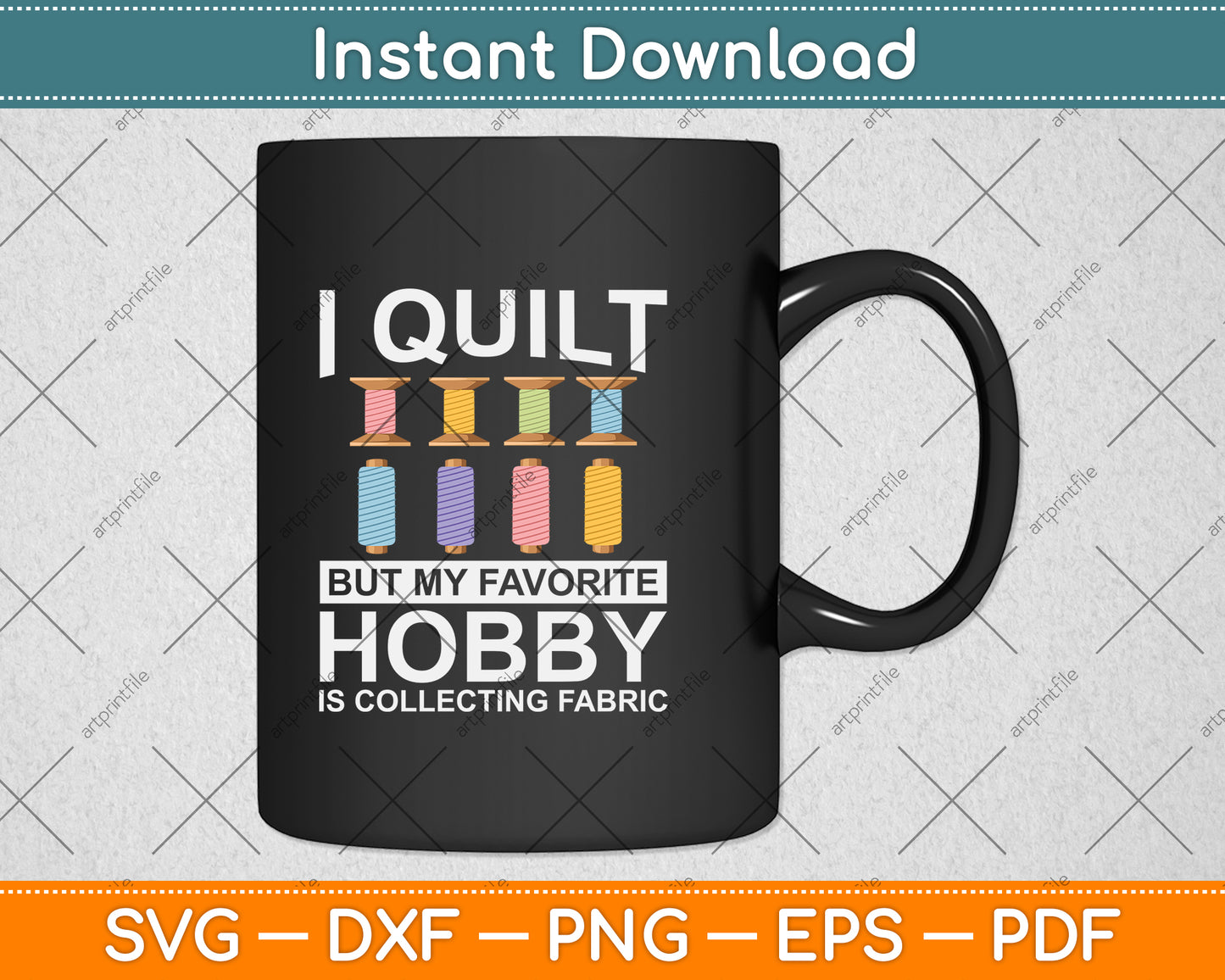 I Quilt But My Favorite Hobby Funny Svg Png Dxf Digital Cutting File