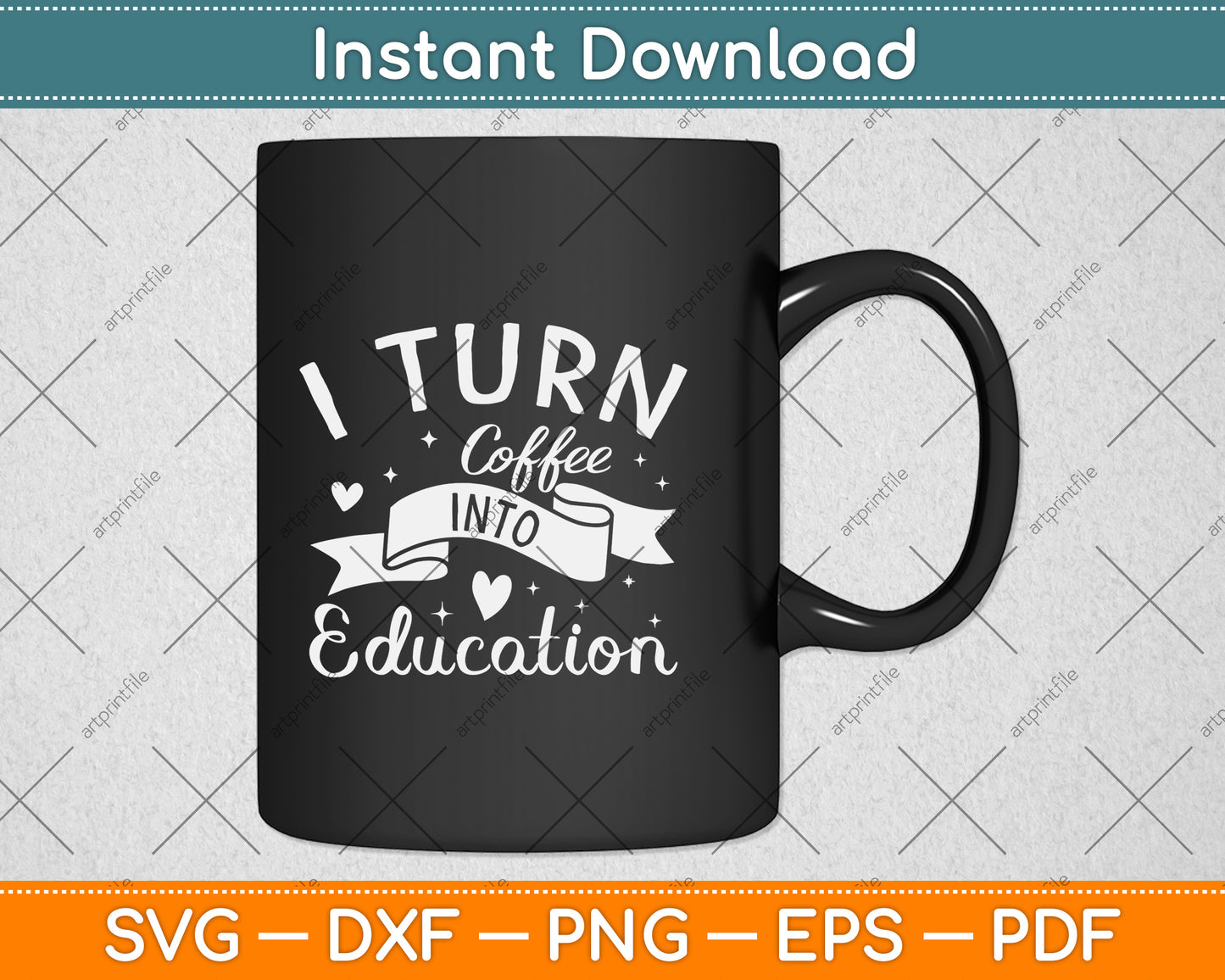 I Turn Coffee Into Education Teacher Svg Png Dxf Digital Cutting File