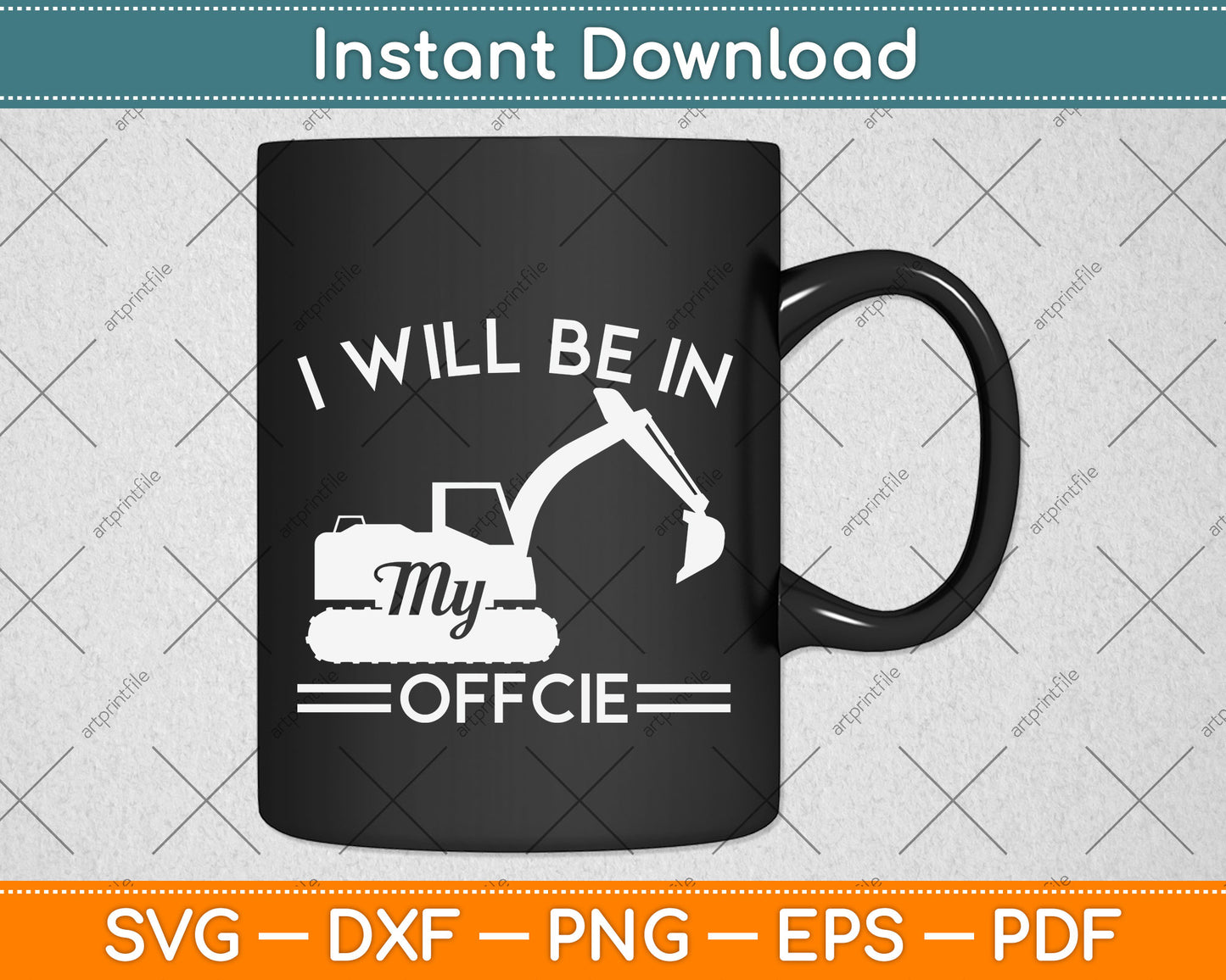 I Will Be In My Office Heavy Equipment Operator Svg Png Dxf Digital Cutting File