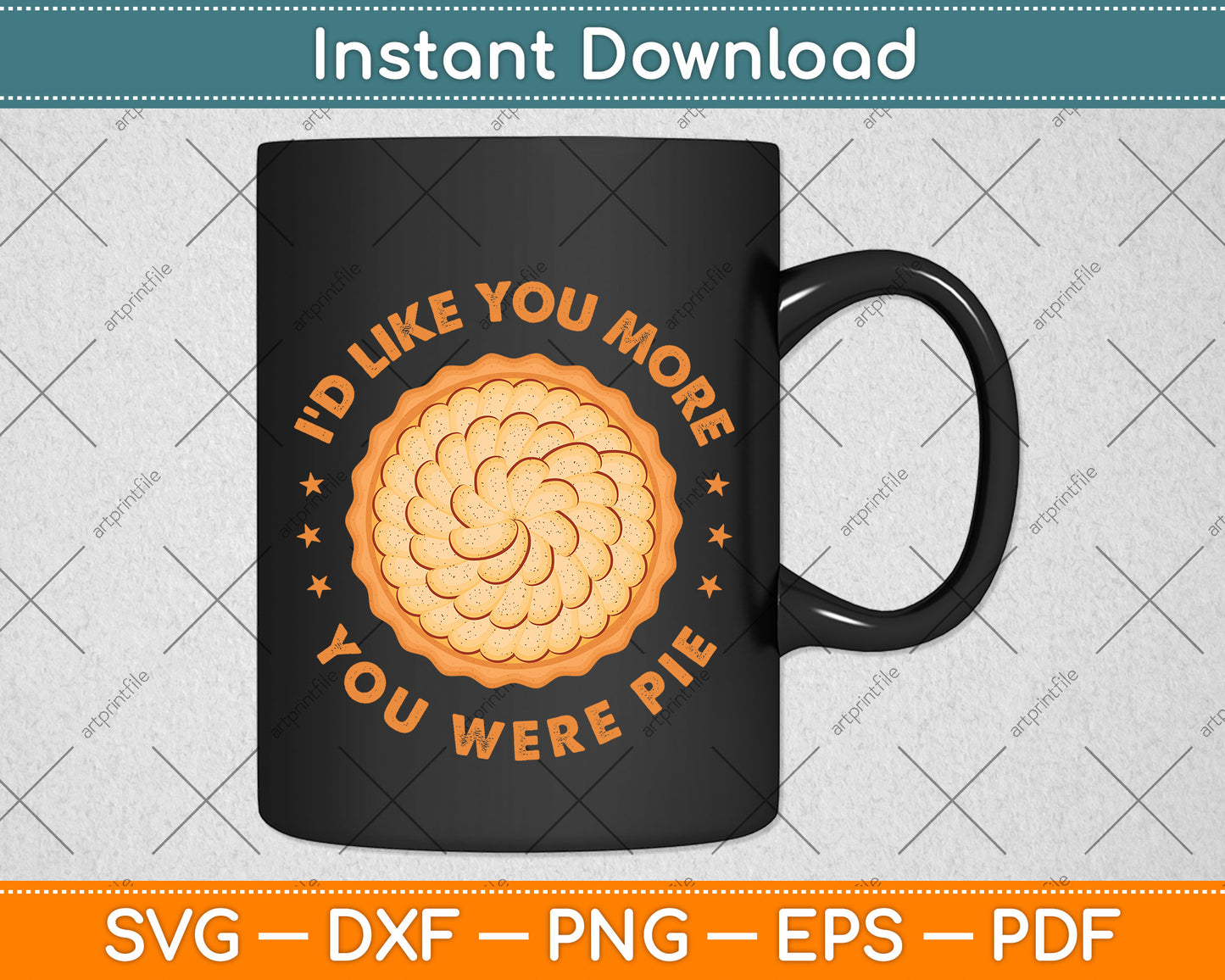 I’d Like You More You Were Pie Svg Png Dxf Digital Cutting File