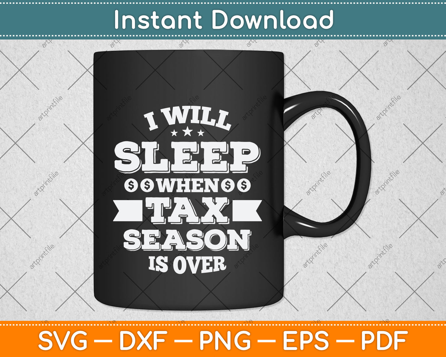 I'll Sleep When Tax Season Is Over Svg Png Dxf Digital Cutting File