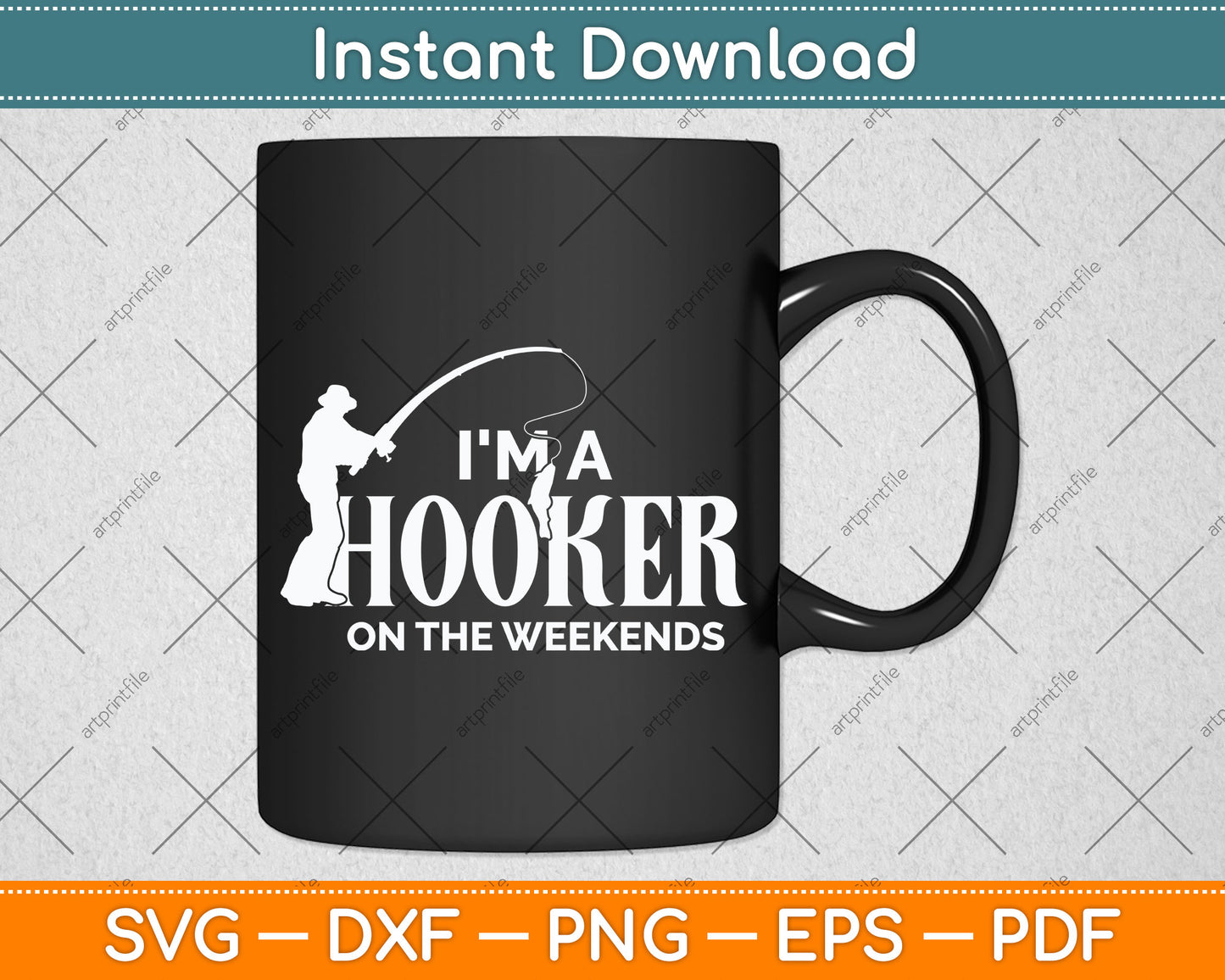 I'm A Hooker On the Weekends Funny Fishing Svg Png Dxf Digital Cutting File